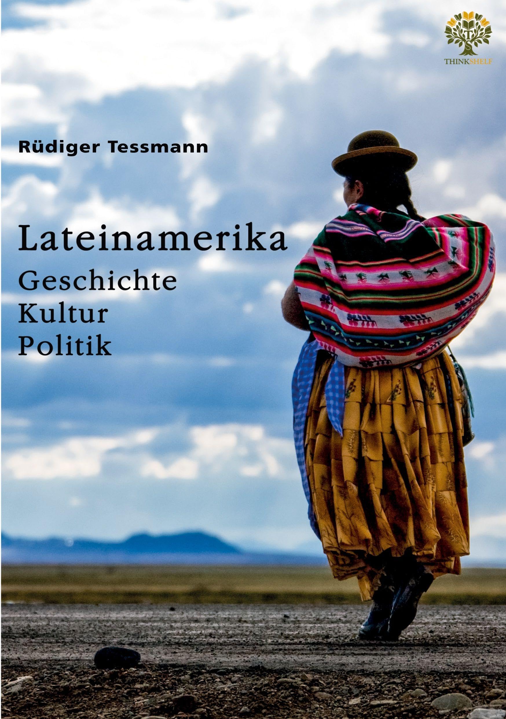 Lateinamerika. Geschichte, Kultur, Politik Politics & History