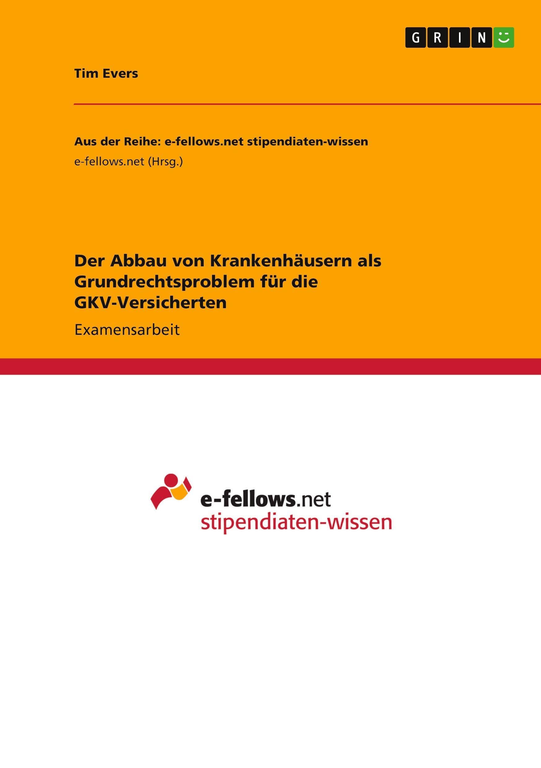 Der Abbau von Krankenhäusern als Grundrechtsproblem für die GKV-Versicherten Law