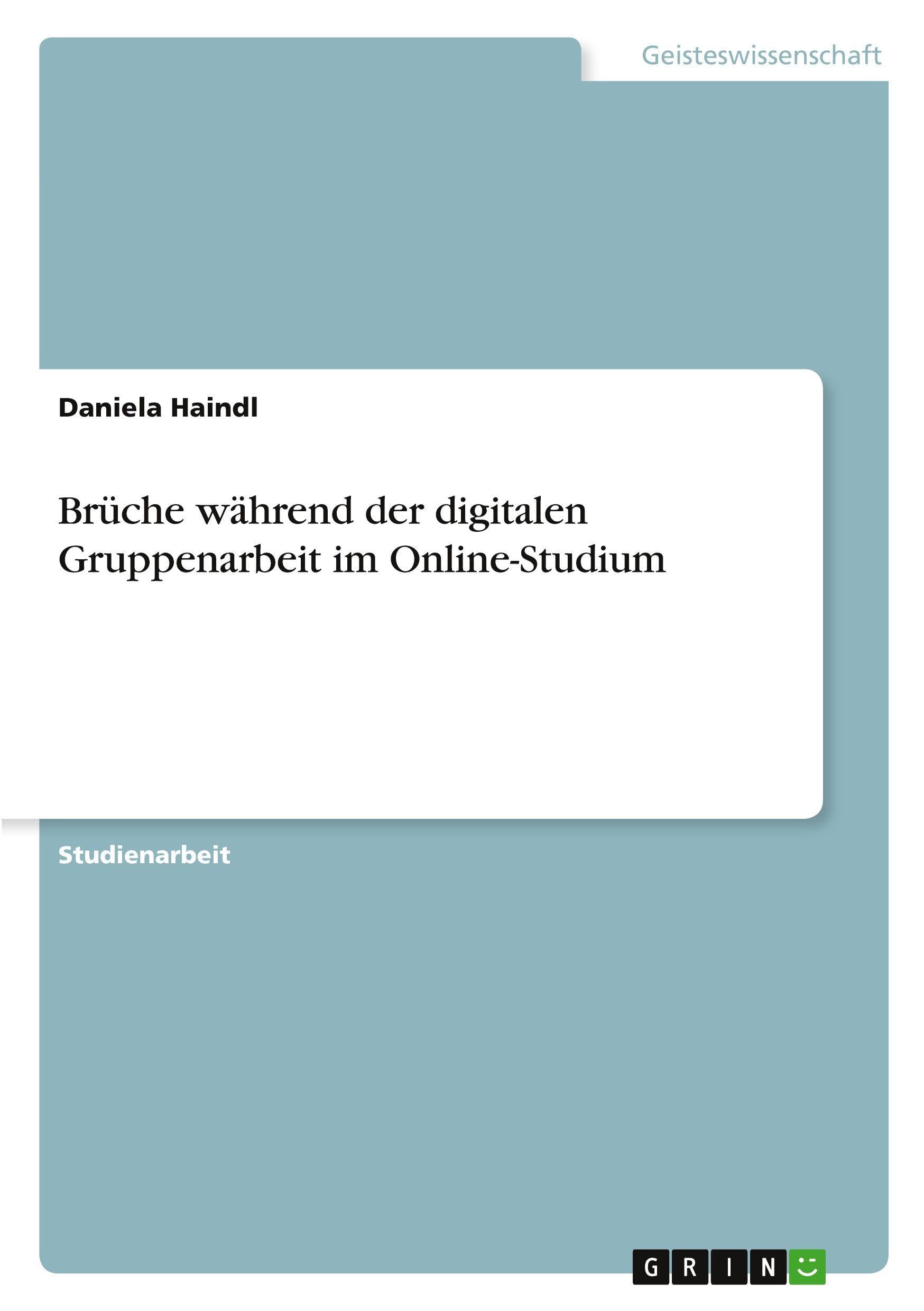 Brüche während der digitalen Gruppenarbeit im Online-Studium Law