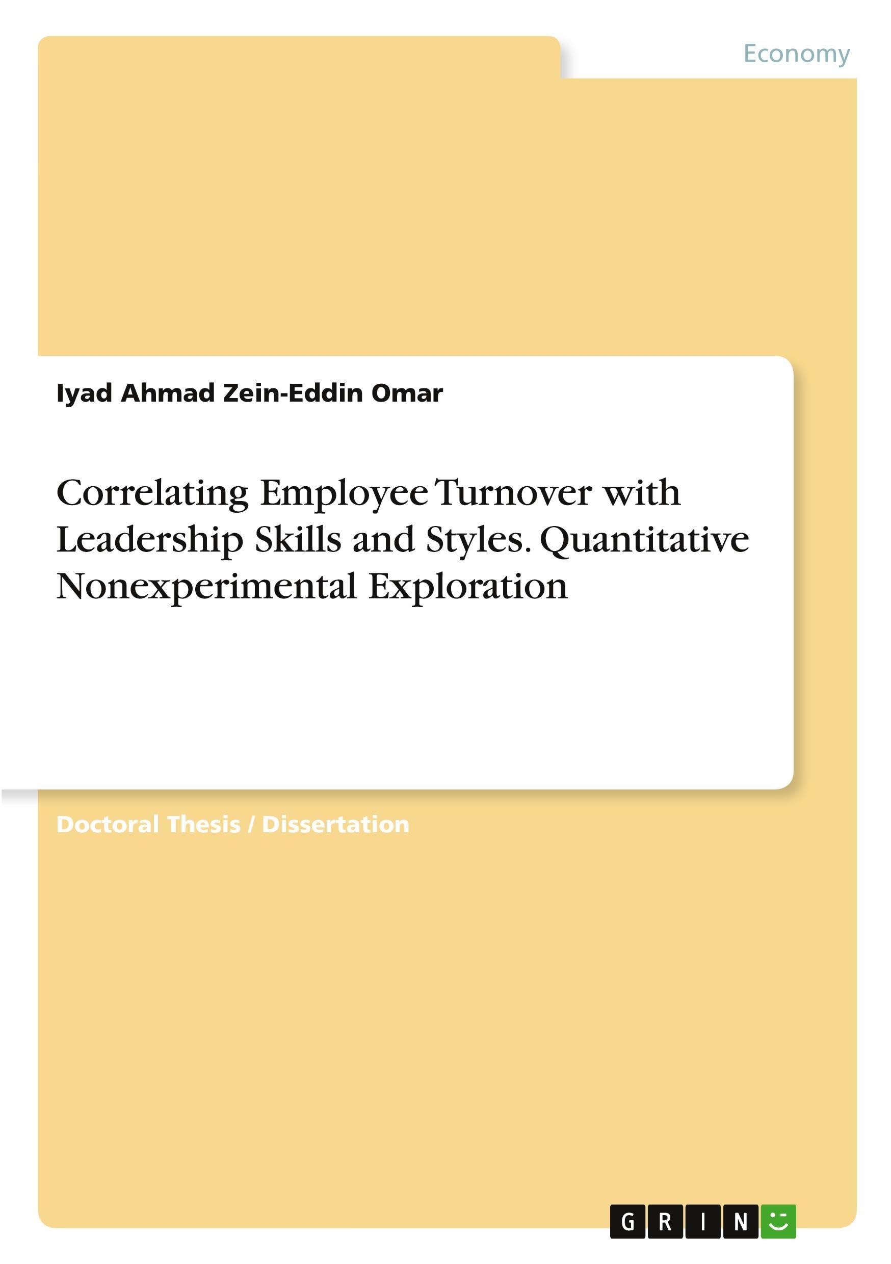 Correlating Employee Turnover with Leadership Skills and Styles. Quantitative Nonexperimental Exploration Law
