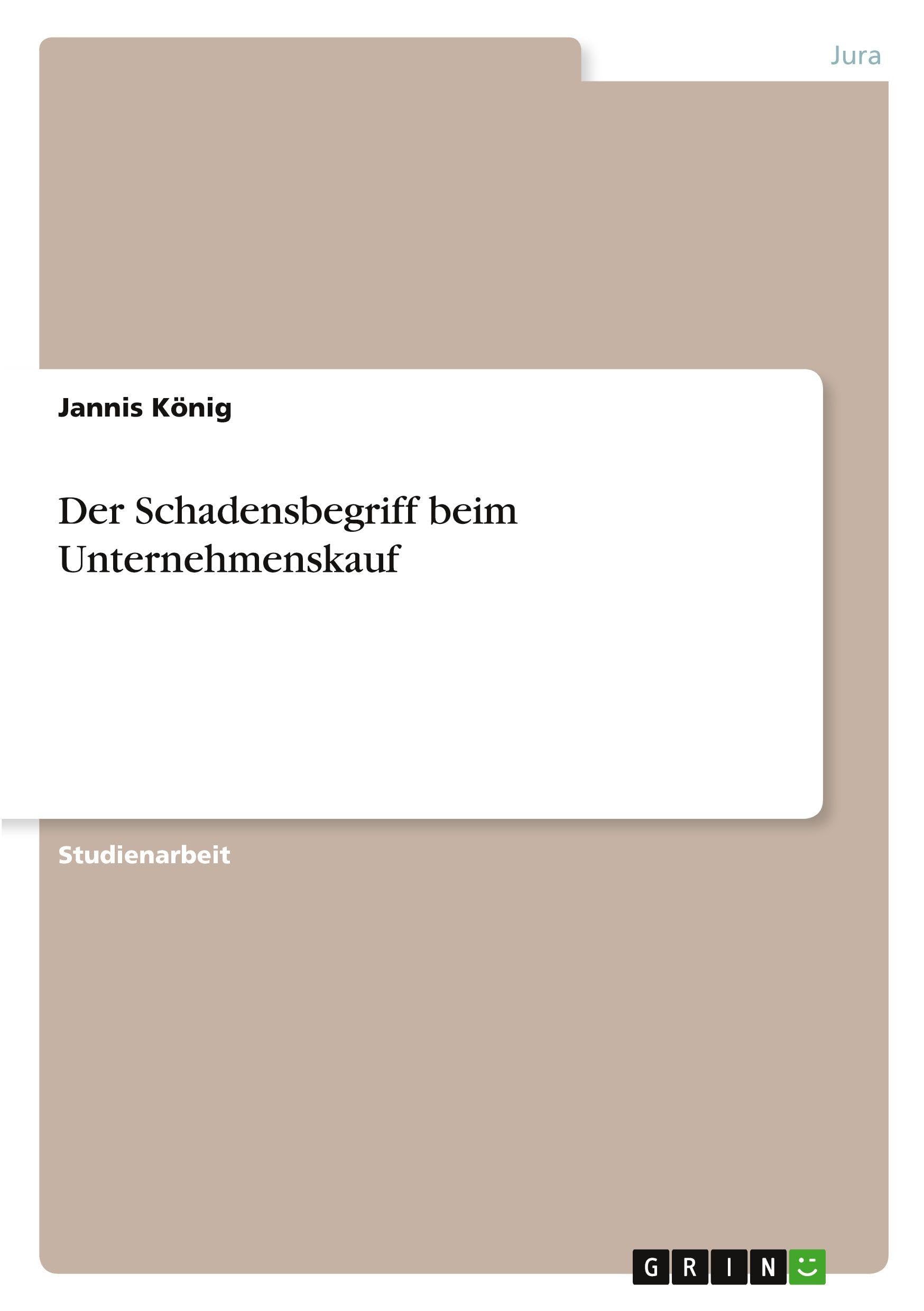 Der Schadensbegriff beim Unternehmenskauf Law