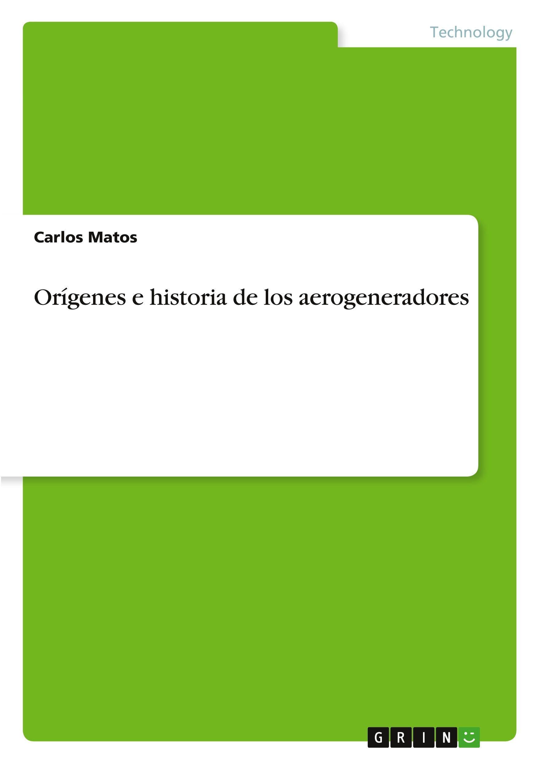 Orígenes e historia de los aerogeneradores Business & Technology