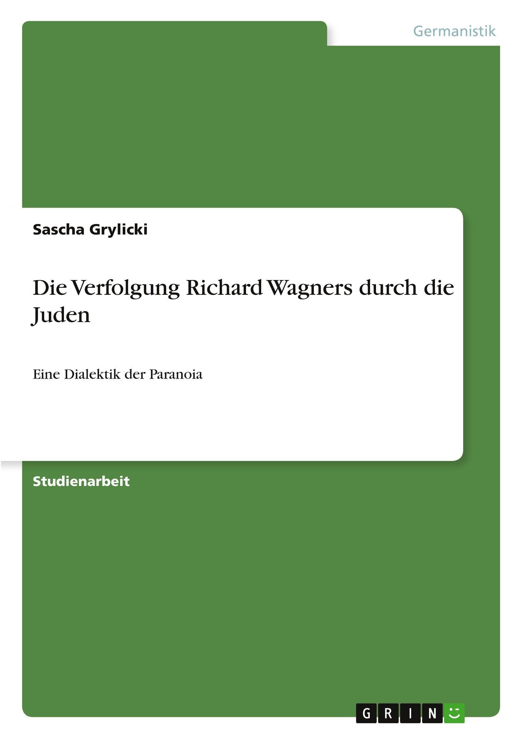 Die Verfolgung Richard Wagners durch die Juden Contemporary literature