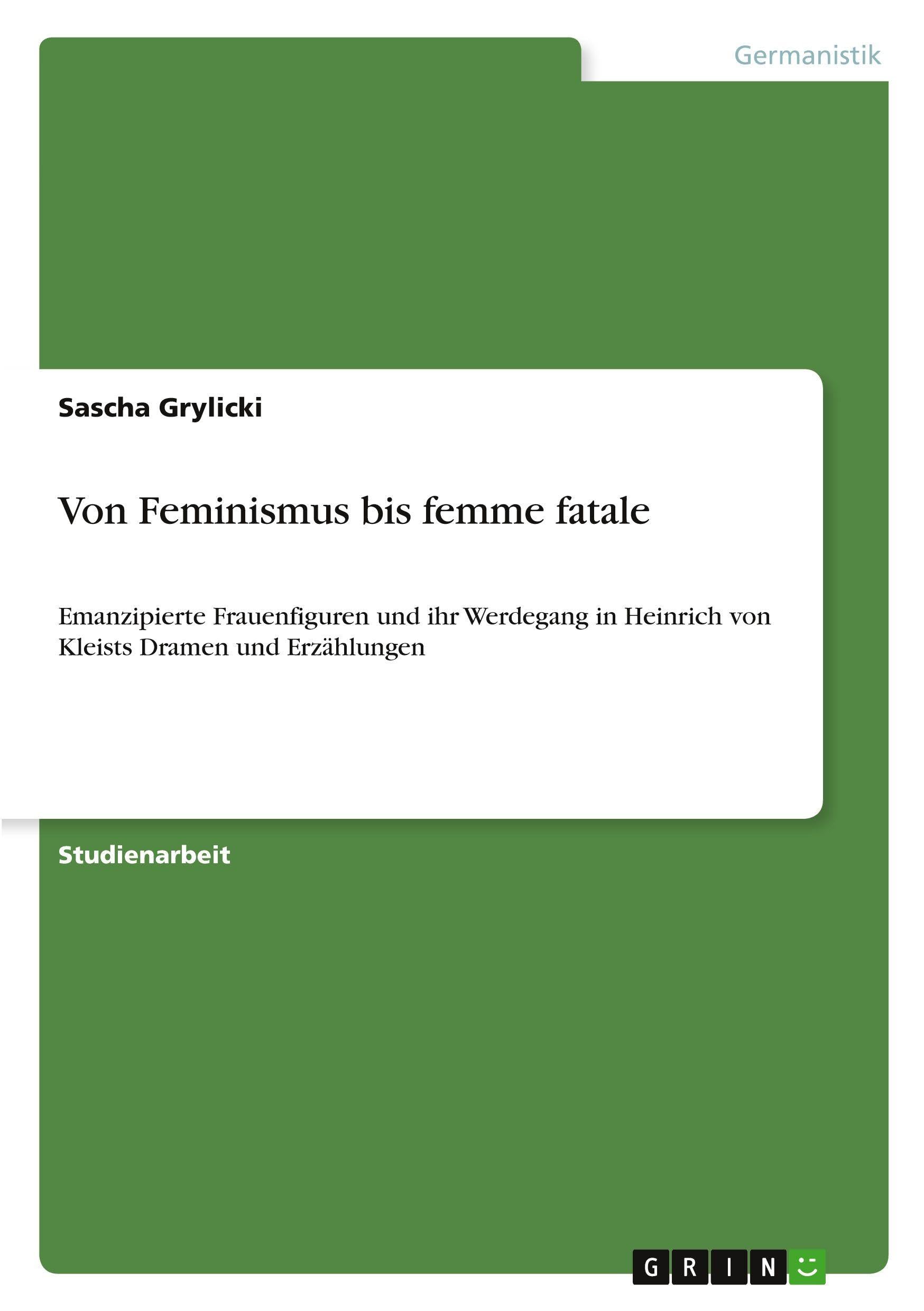 Von Feminismus bis femme fatale Contemporary literature