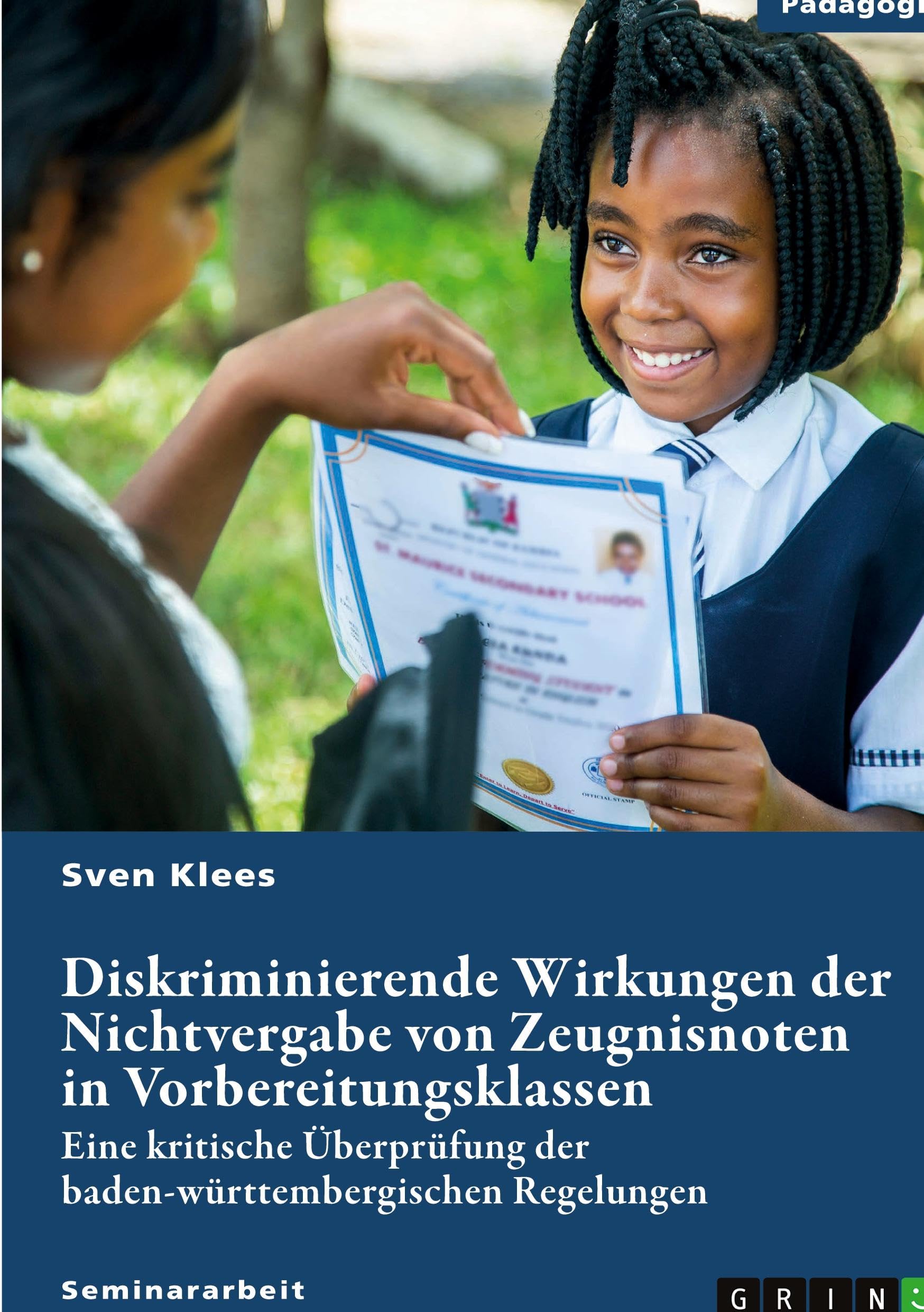 Diskriminierende Wirkungen der Nichtvergabe von Zeugnisnoten in Vorbereitungsklassen Books