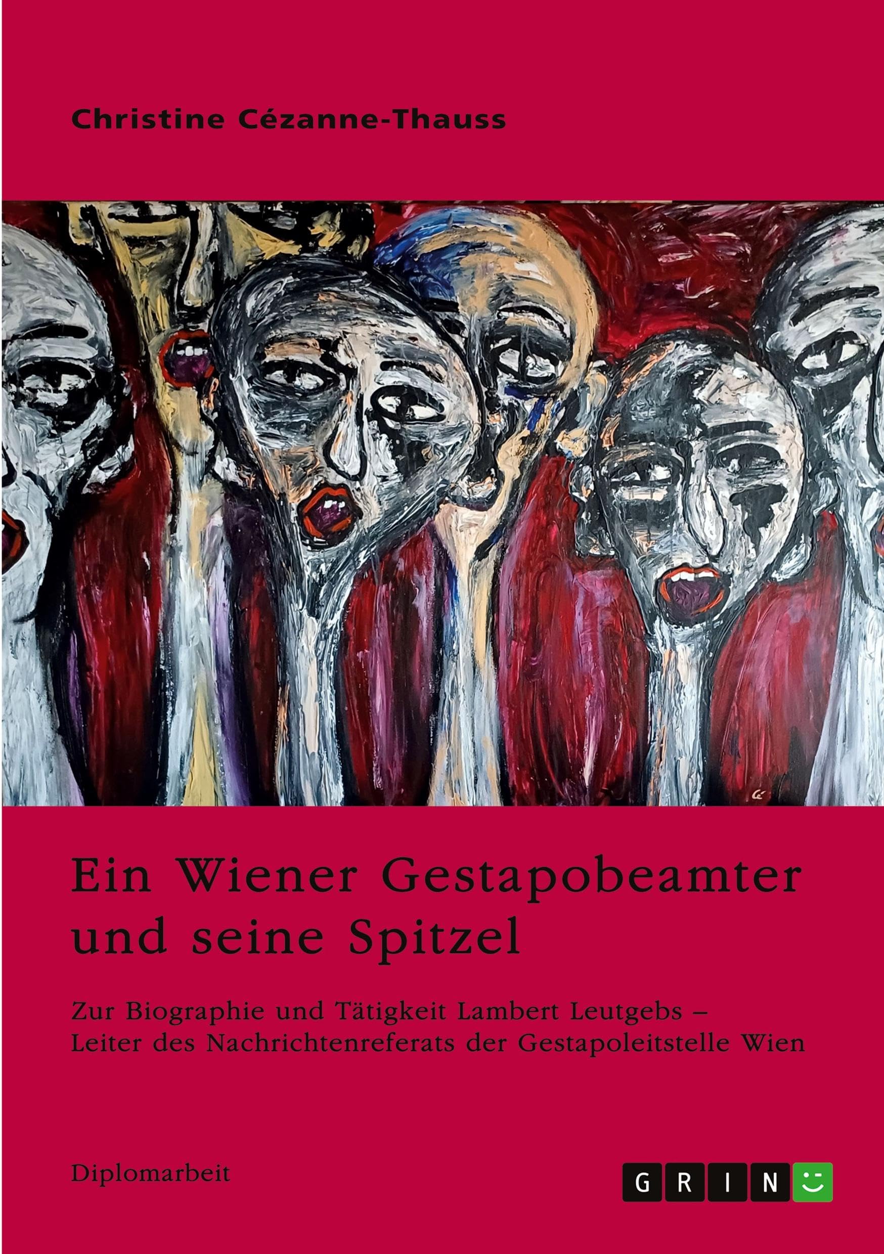 Ein Wiener Gestapobeamter und seine Spitzel German history