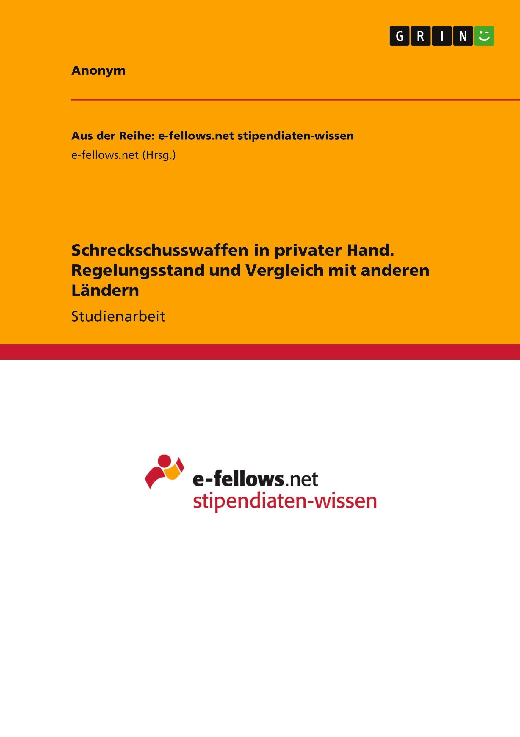 Schreckschusswaffen in privater Hand. Regelungsstand und Vergleich mit anderen Ländern Law