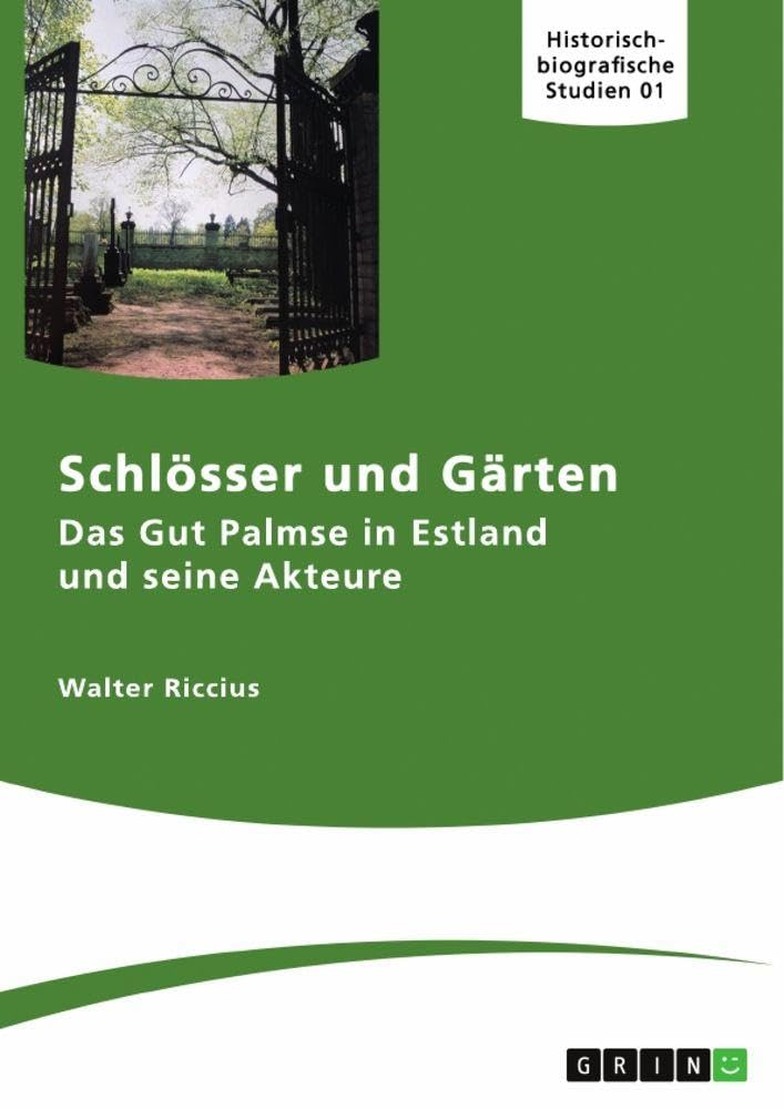 Das Gut Palmse in Estland und seine Akteure Politics & History