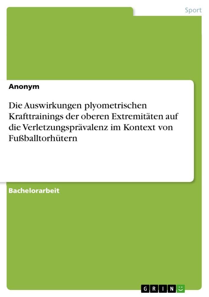 Die Auswirkungen plyometrischen Krafttrainings der oberen Extremitäten auf die Verletzungsprävalenz im Kontext von Fußballtorhütern Leisure & Fun