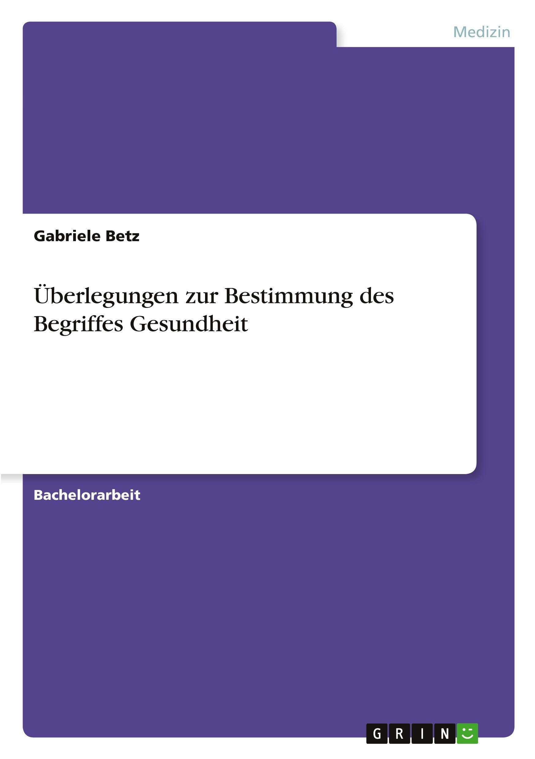 Überlegungen zur Bestimmung des Begriffes Gesundheit Medicine