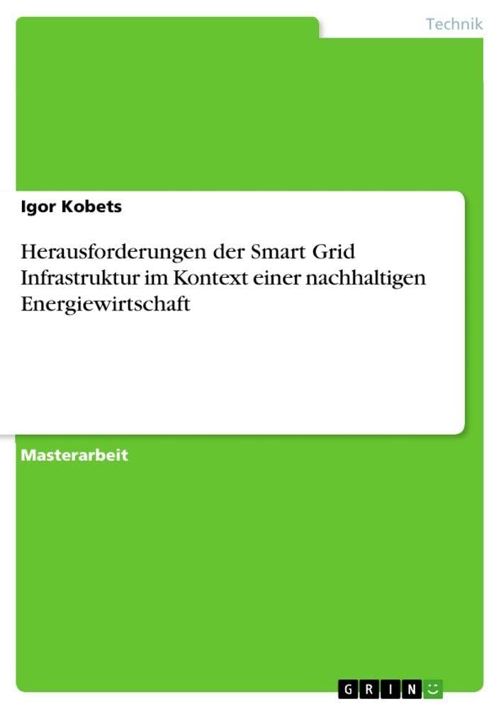 Herausforderungen der Smart Grid Infrastruktur im Kontext einer nachhaltigen Energiewirtschaft Law