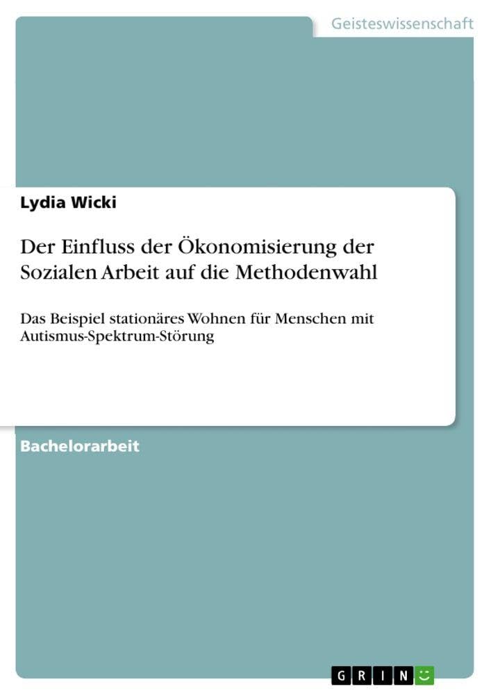 Der Einfluss der Ökonomisierung der Sozialen Arbeit auf die Methodenwahl Education & Training