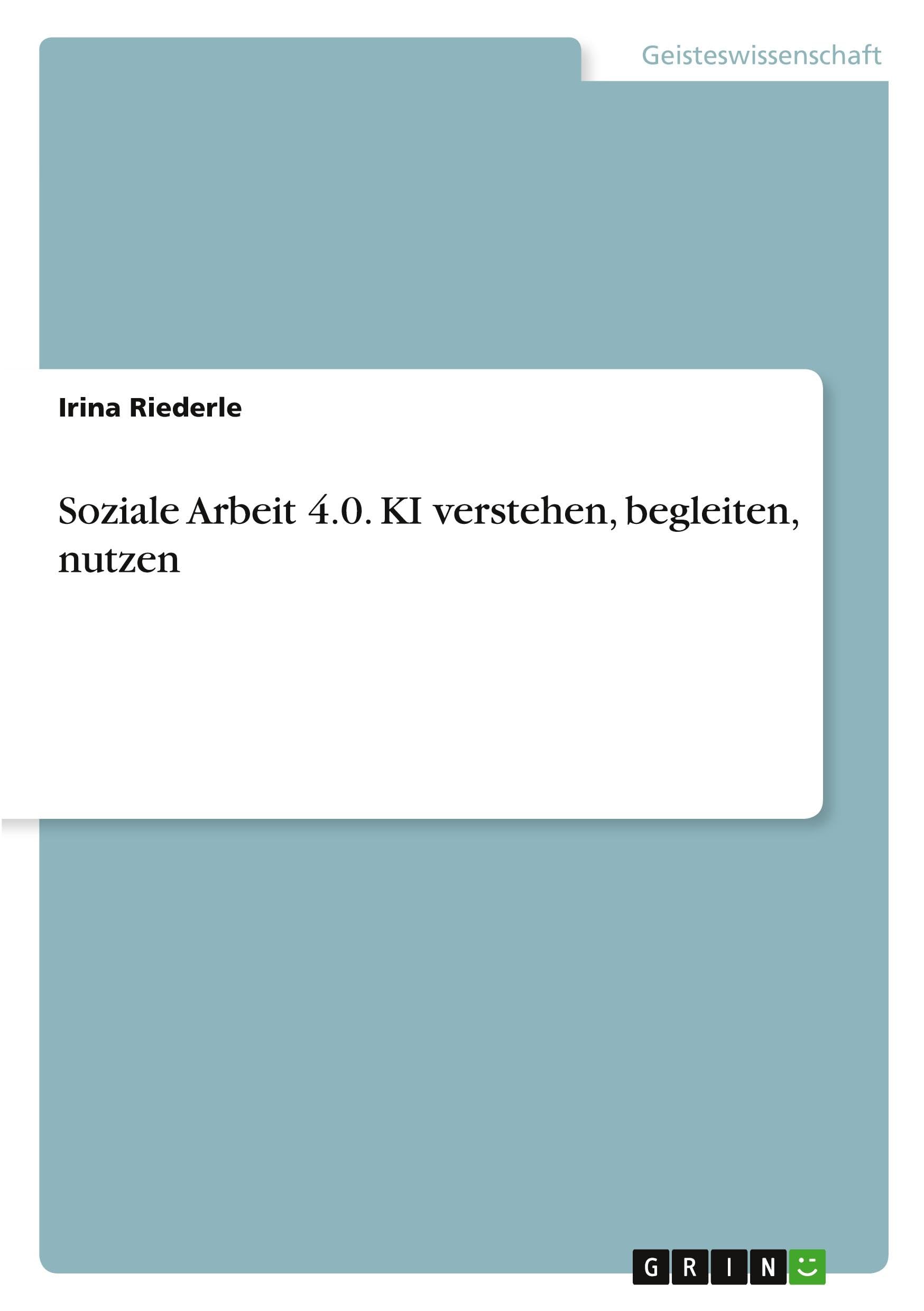 Soziale Arbeit 4.0. KI verstehen, begleiten, nutzen Education & Training