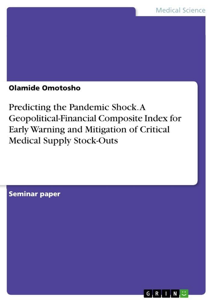 Predicting the Pandemic Shock. A Geopolitical-Financial Composite Index for Early Warning and Mitigation of Critical Medical Supply Stock-Outs Medicine