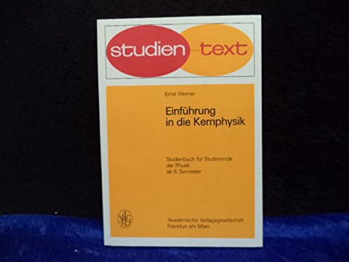 Einführung in die Kernphysik. Studienbuch für Studierende der Physik ab 6. Semester Mathematics