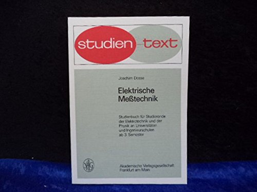 Elektrische Meßtechnik. Studienbuch für Studierende der Elektrotechnik und der Physik an Universitäten und Ingenieurschulen ab 3. Semester. Books