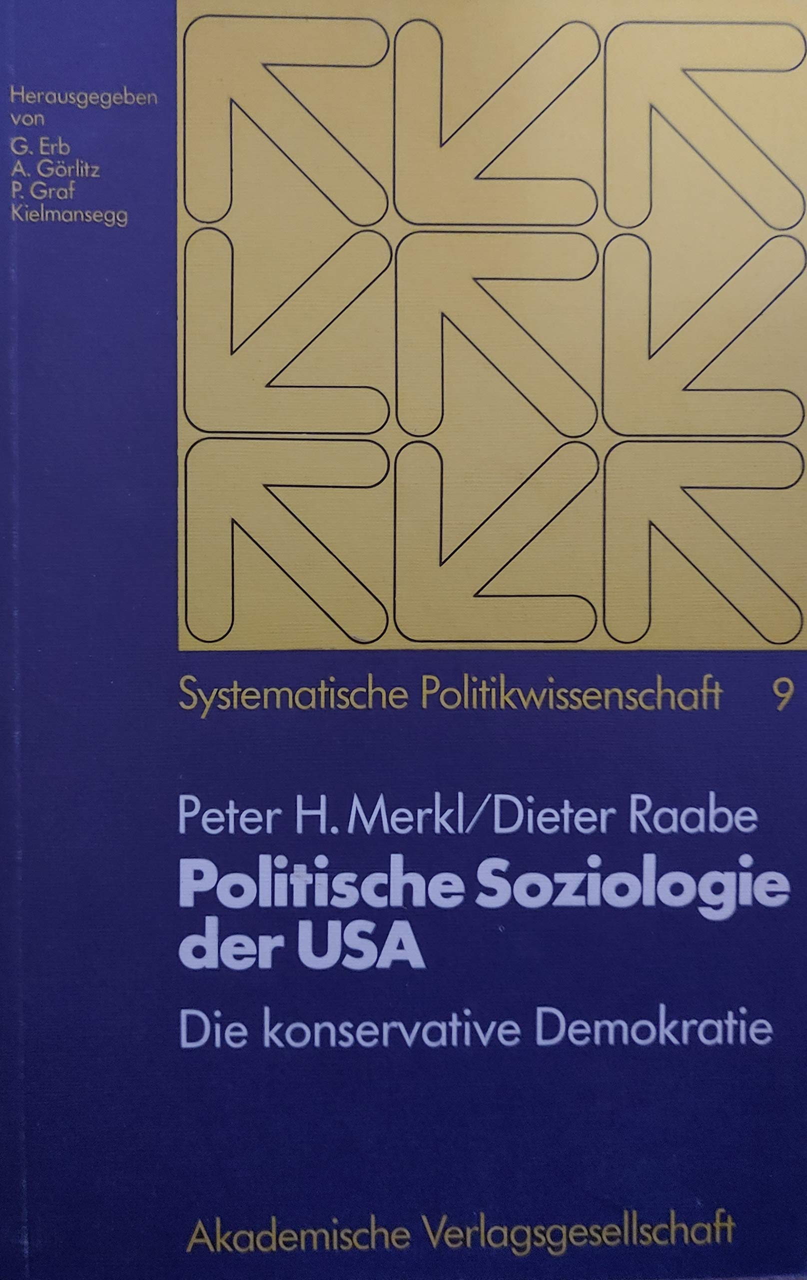 Politische Soziologie der USA. Die konservative Demokratie General education