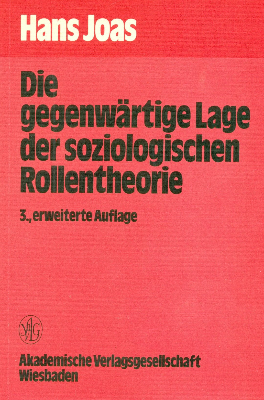Die gegenwärtige Lage der soziologischen Rollentheorie. General education
