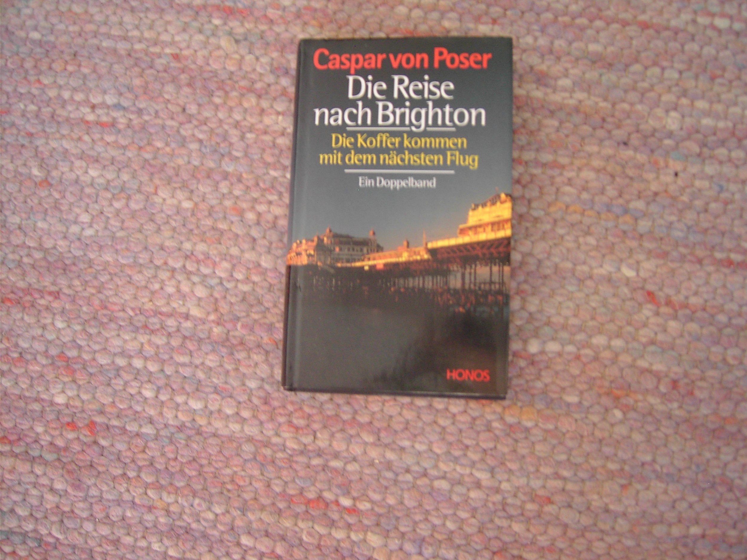 Die Reisenach Brighton & Die Koffer kommen mit dem nächten Flug (Doppelband!) Books