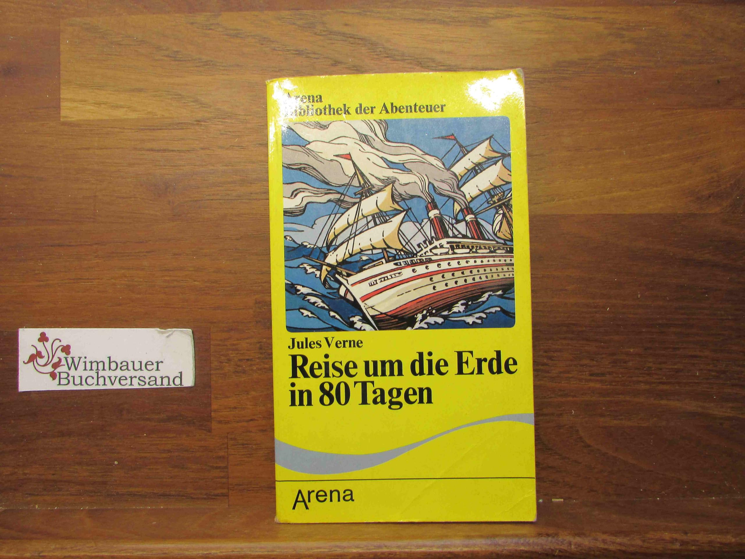 Arena Bibliothek der Abenteuer, Bd.4, Reise um die Erde in achtzig Tagen Fantasy & Sci-Fi