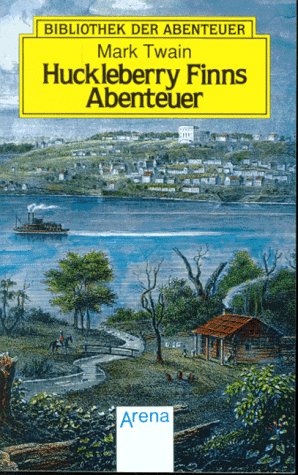 Arena Bibliothek der Abenteuer, Bd.9, Huckleberry Finns Abenteuer: Die abenteuerliche Flossfahrt auf dem grossen Mississippi Books