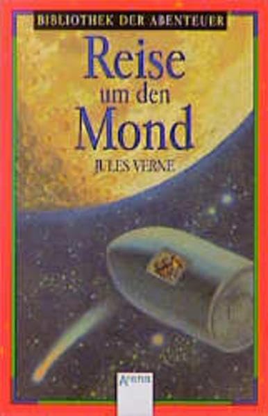 Reise um den Mond (Bibliothek der Abenteuer) Fantasy & Sci-Fi