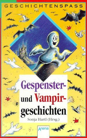 Gespenster- und Vampirgeschichten: In neuer Rechtschreibung (Arena Taschenbücher) Vampires & Bit-Lit