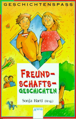 Freundschaftsgeschichten: In neuer Rechtschreibung (Arena Taschenbücher) Books