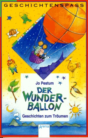 Der Wunderballon: Geschichten zum Träumen. In neuer Rechtschreibung (Arena Taschenbücher) Books