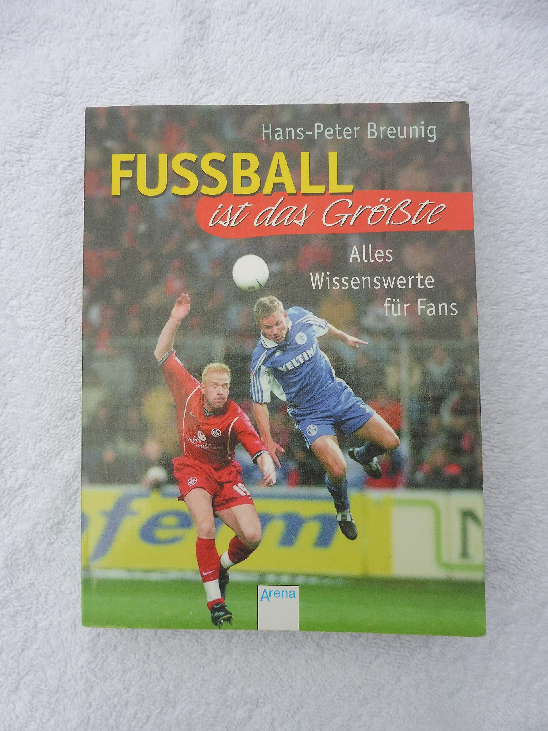 Fussball ist das Grösste!: Alles Wissenswerte für Fans Books