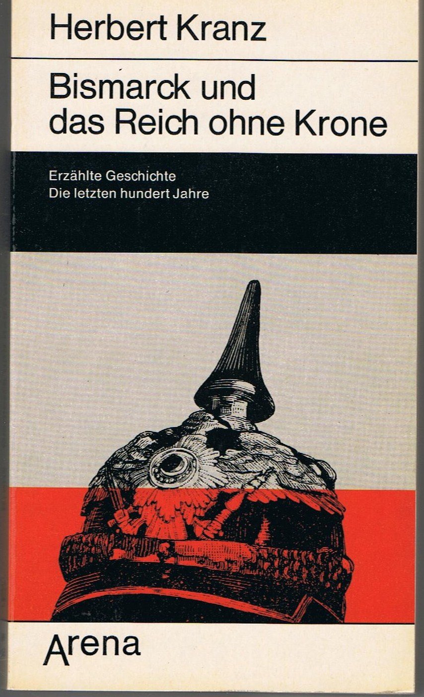 Bismarck und das Reich ohne Krone Politics & History books