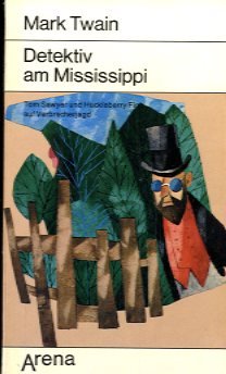 Detektiv am Mississippi. Tom Sawyer und Huckleberry Finn auf Verbrecherjagd. Books