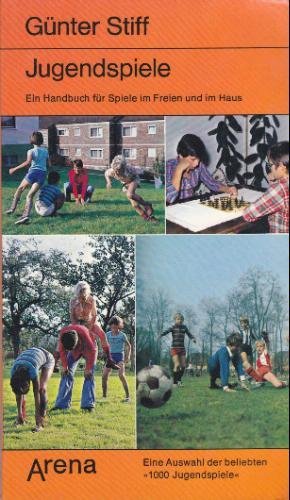Jugendspiele. Ein Handbuch für Spiele im Freien und im Haus. Books