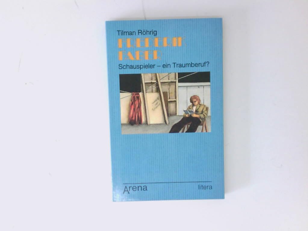Frederik Faber: Schauspieler - ein Traumberuf? (Arena Taschenbücher) Books