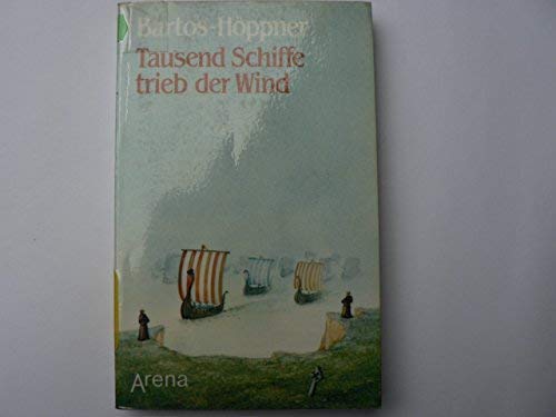 Product Image: Tausend Schiffe trieb der Wind (Arena Taschenbücher)
