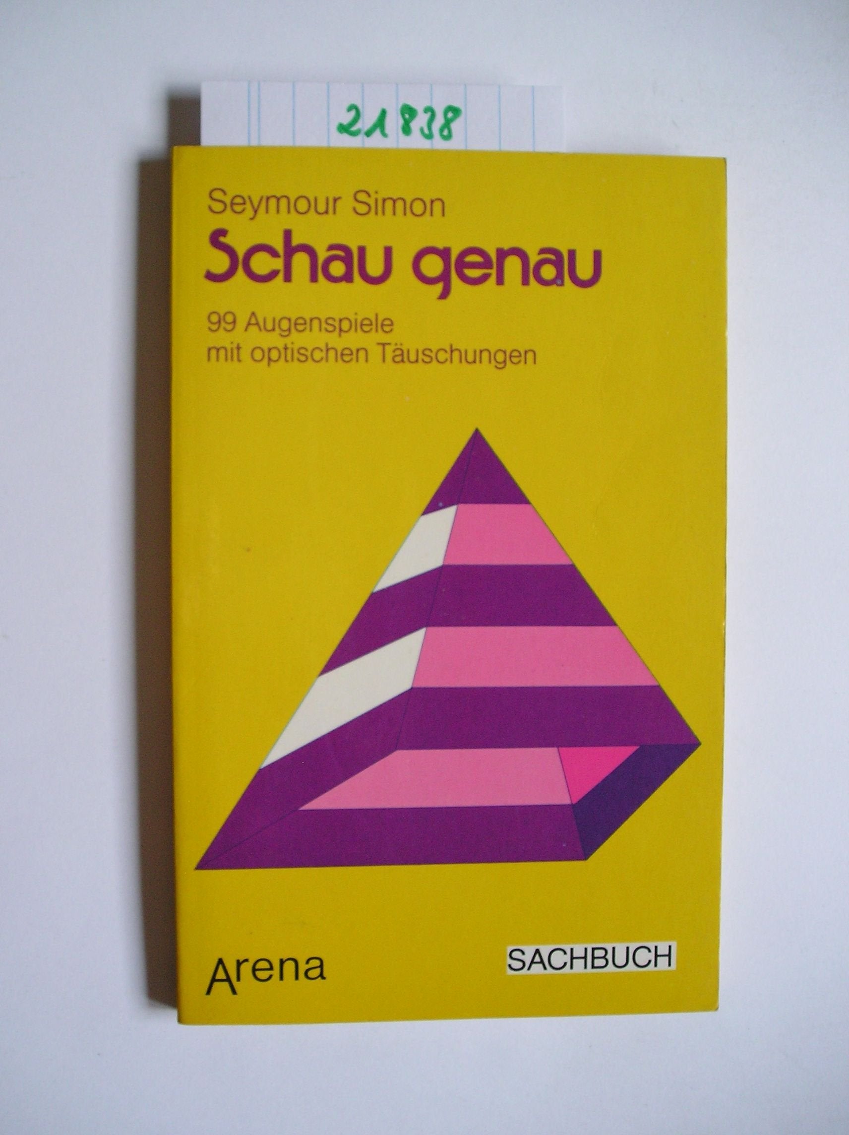 Product Image: Schau genau. 99 Augenspiele mit optischen Täuschungen.
