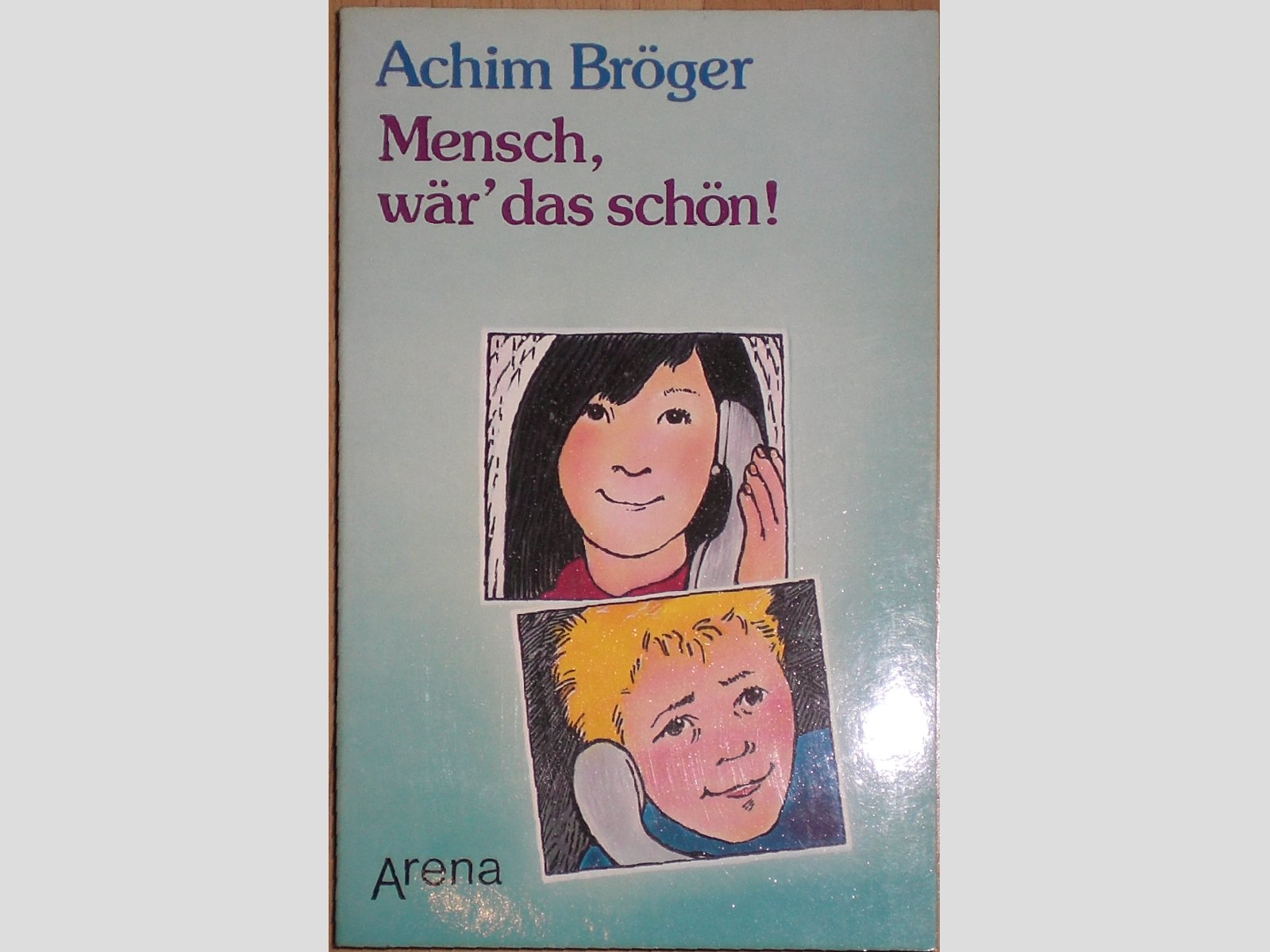 Mensch, wär' das schön! (Arena Taschenbücher) Books