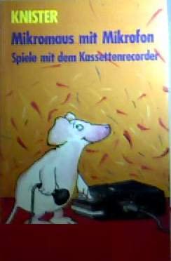 Mikromaus mit Mikrofon: Spiele mit dem Kassettenrecorder (Arena Taschenbücher) Leisure & Fun