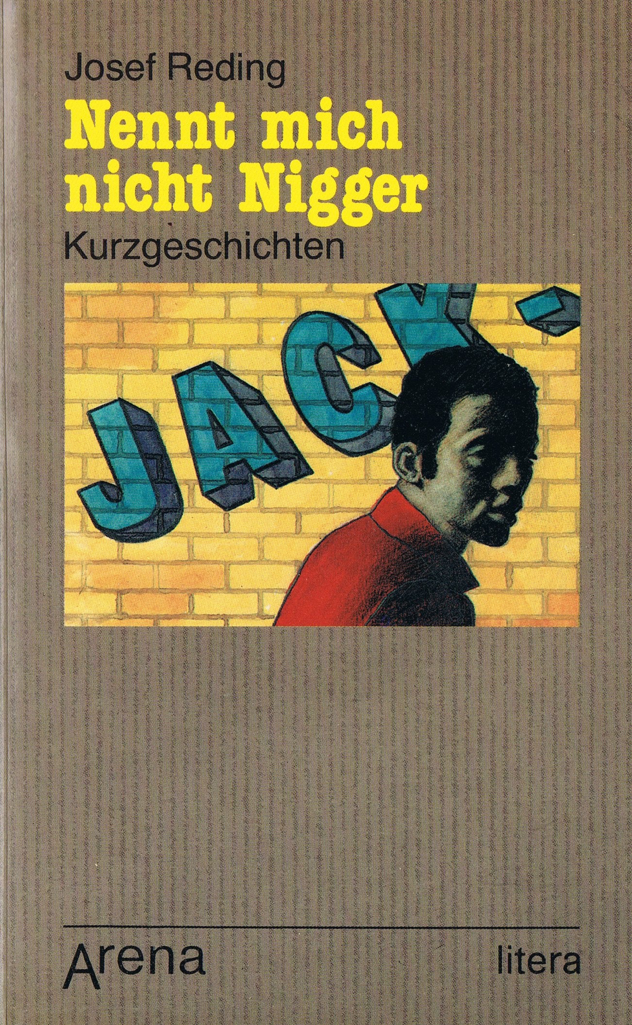 Nennt mich nicht Nigger. (6527 540). Kurzgeschichten aus zwei Jahrzehnten. ( litera). Historical Fiction
