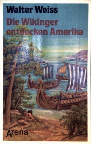 Die Wikinger entdecken Amerika: Nach einer alten Chronik Books