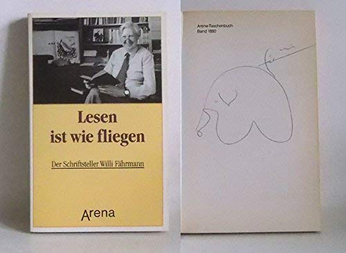 Lesen ist wie fliegen - Der Schriftsteller Willi Fährmann Books