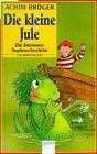 Die Kleine Jule.: Eine Unterwasser-Ungheuer-Geschichte (Arena Taschenbücher) Learning & Reference