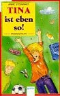 Tina ist eben so! (Arena Taschenbücher) Books