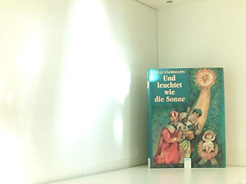 Und leuchtet wie die Sonne: Geschichten für jeden Tag vom Martinsabend bis Dreikönig (Arena Taschenbücher) Books