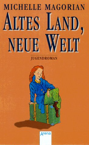 Altes Land, neue Welt: In neuer Rechtschreibung (Arena Taschenbücher) Politics & History