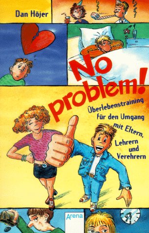 No problem!: Überlebenstraining für den Umgang mit Eltern, Lehrern und Verehrern. In neuer Rechtschreibung (Arena Taschenbücher) Books