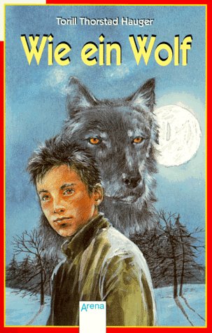 Wie ein Wolf: In neuer Rechtschreibung (Arena Taschenbücher) Books