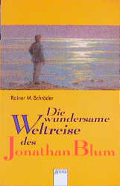 Die wundersame Weltreise des Jonathan Blum (Arena Taschenbücher) Fantasy & Sci-Fi
