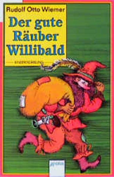 Der gute Räuber Willibald: Alte und neue Abenteuer (Arena Taschenbücher) Novels & Short Stories