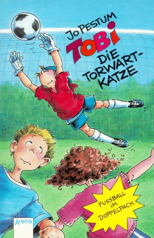 Tobi, die Torwartkatze - Fussball im Doppelpack: Sammelband: Tobi und die rosa Teufel /Tobi und die blauen Stürmer. In neuer Rechtschreibung (Arena Taschenbücher) Books